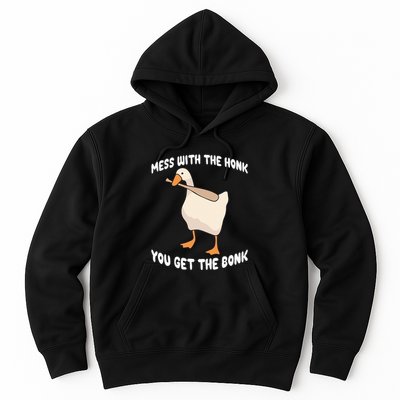 Goose Mess With The Honk You Get The Bonk Hoodie