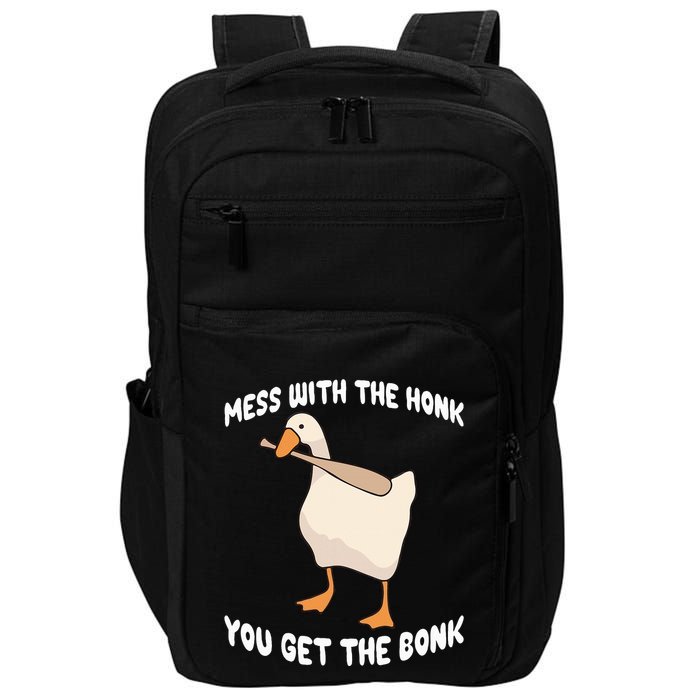 Goose Mess With The Honk You Get The Bonk Impact Tech Backpack