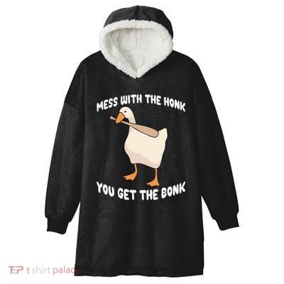 Goose Mess With The Honk You Get The Bonk Hooded Wearable Blanket
