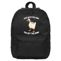 Goose Mess With The Honk You Get The Bonk 16 in Basic Backpack
