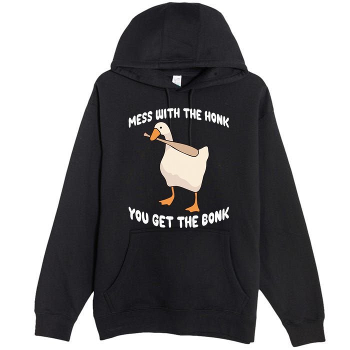Goose Mess With The Honk You Get The Bonk Premium Pullover Hoodie