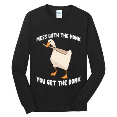 Goose Mess With The Honk You Get The Bonk Tall Long Sleeve T-Shirt