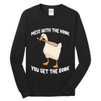 Goose Mess With The Honk You Get The Bonk Tall Long Sleeve T-Shirt