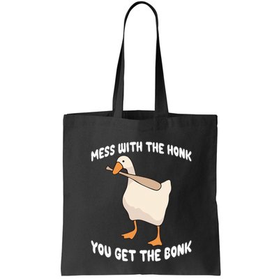 Goose Mess With The Honk You Get The Bonk Bag