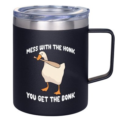 Goose Mess With The Honk You Get The Bonk 12oz Stainless Steel Coffee Mug