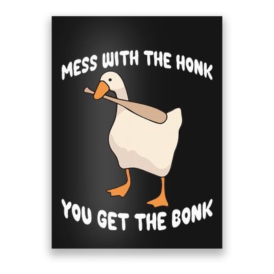 Goose Mess With The Honk You Get The Bonk Poster