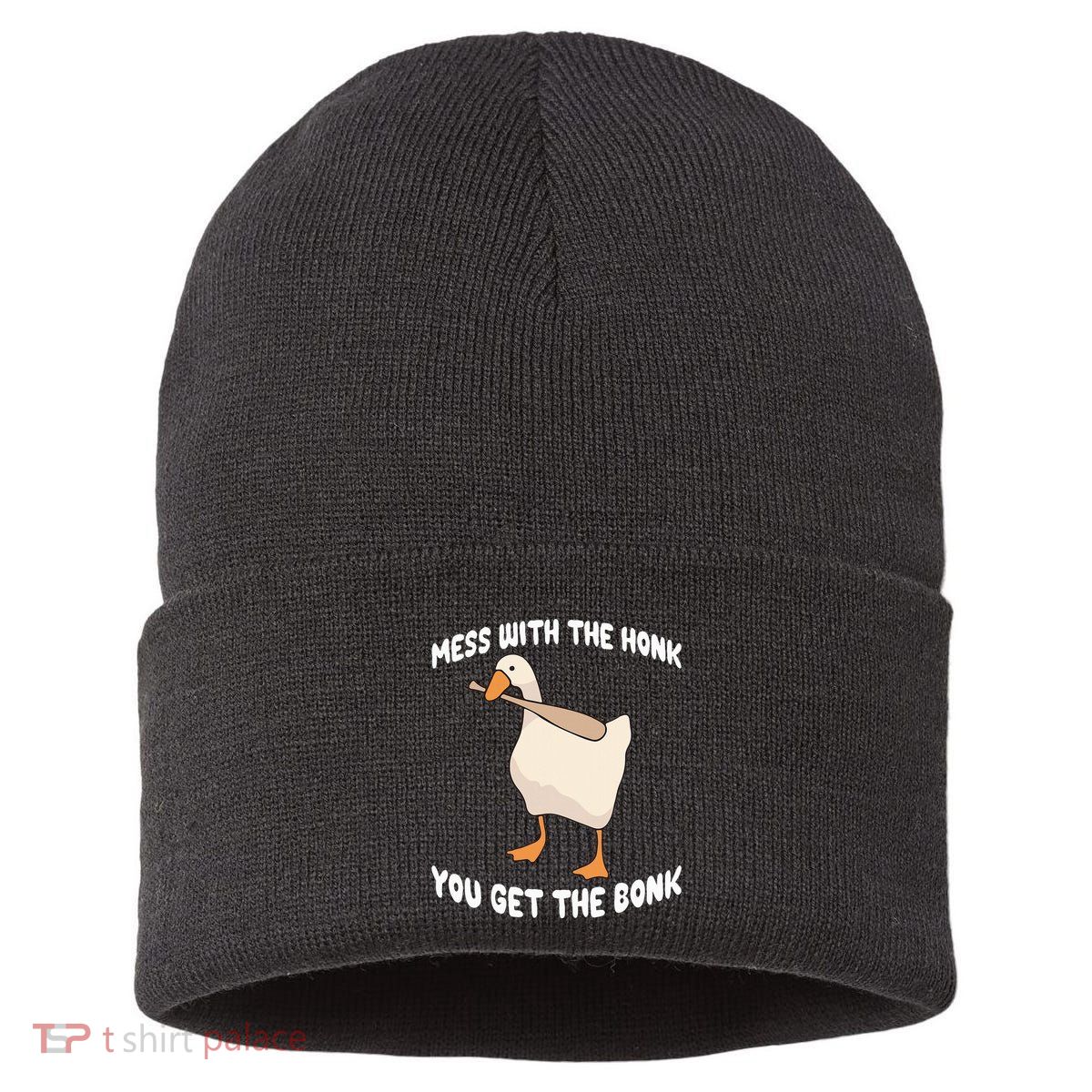 Goose Mess With The Honk You Get The Bonk Sustainable Knit Beanie