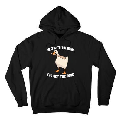 Goose Mess With The Honk You Get The Bonk Tall Hoodie