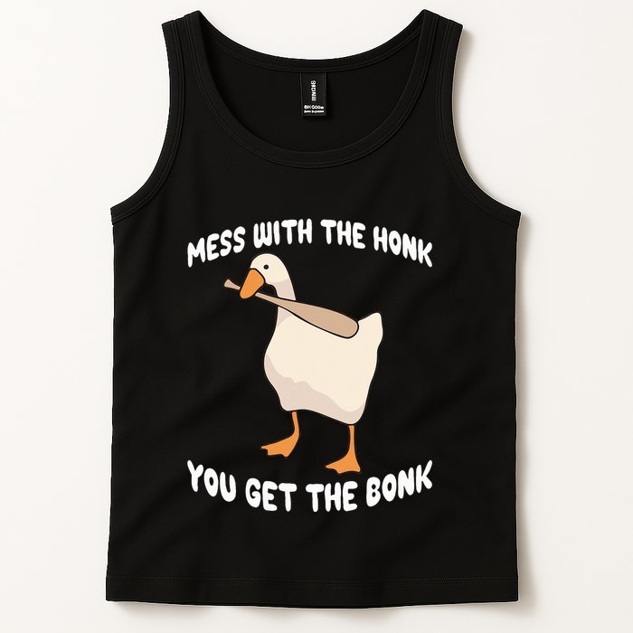 Goose Mess With The Honk You Get The Bonk Tank Top