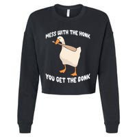 Goose Mess With The Honk You Get The Bonk Cropped Pullover Crew