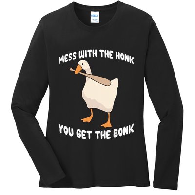 Goose Mess With The Honk You Get The Bonk Ladies Long Sleeve Shirt