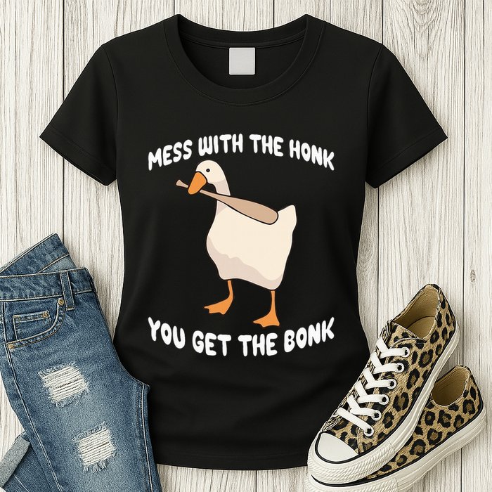 Goose Mess With The Honk You Get The Bonk Womens T-Shirt