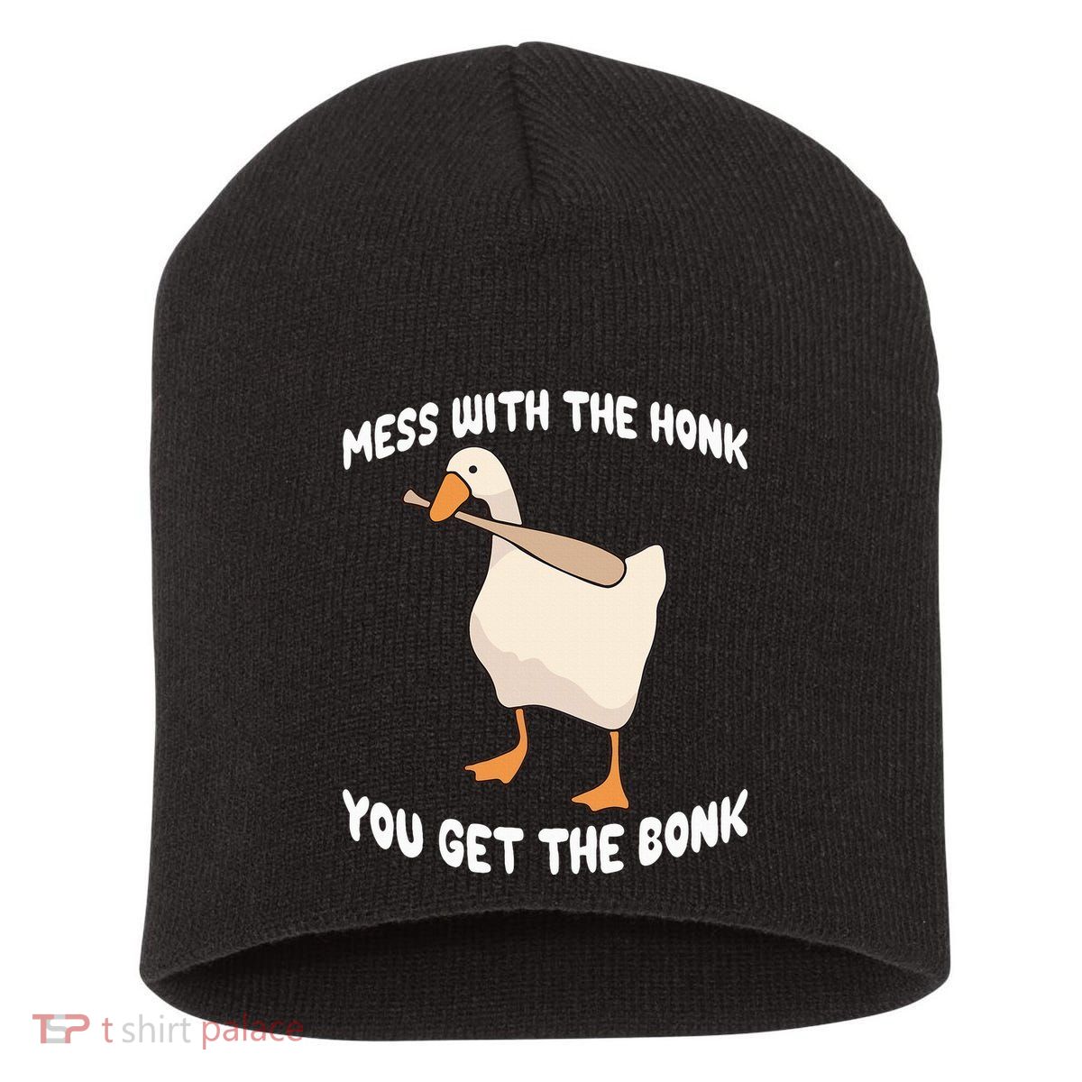 Goose Mess With The Honk You Get The Bonk Short Acrylic Beanie