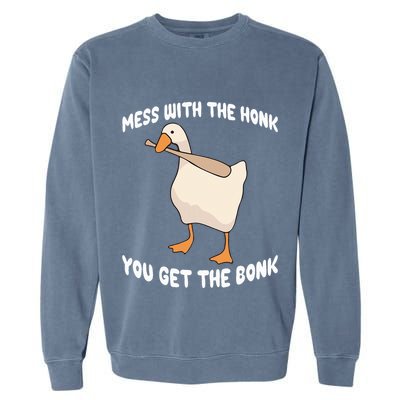 Goose Mess With The Honk You Get The Bonk Garment-Dyed Sweatshirt