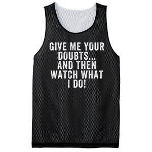 Give Me Your Doubts And Then Watch What I Do Never Doubt Me Do Not Doubt Me Mesh Reversible Basketball Jersey Tank