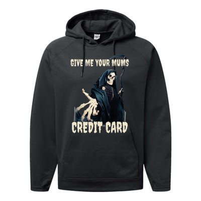 Give Me Your Mums Credit Card Performance Fleece Hoodie