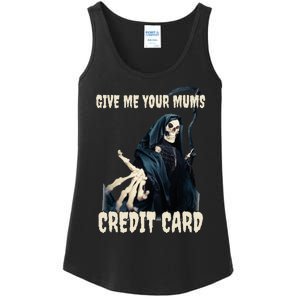 Give Me Your Mums Credit Card Ladies Essential Tank