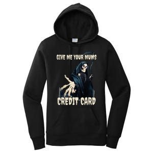 Give Me Your Mums Credit Card Women's Pullover Hoodie