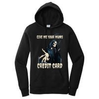 Give Me Your Mums Credit Card Women's Pullover Hoodie