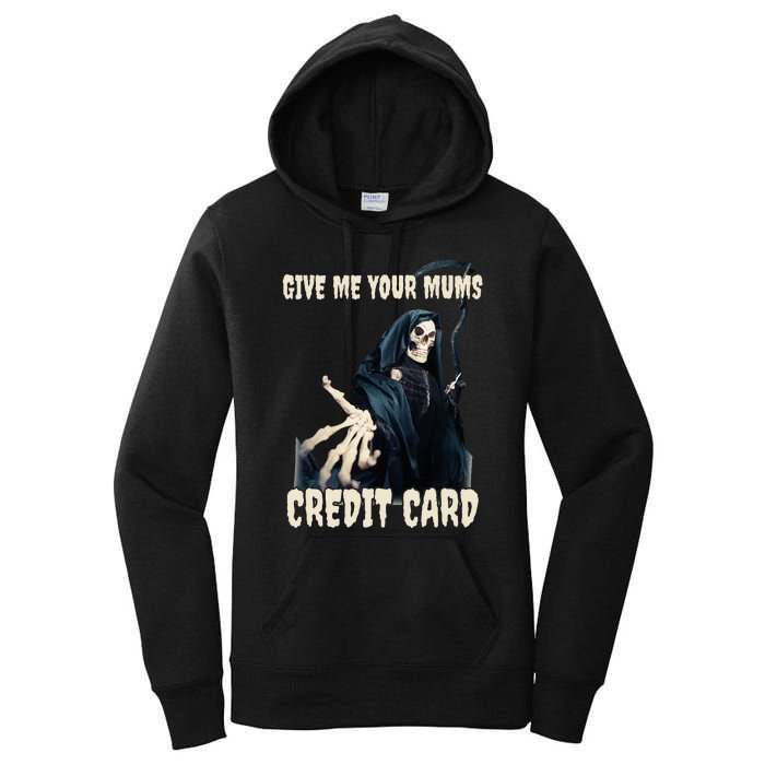 Give Me Your Mums Credit Card Women's Pullover Hoodie