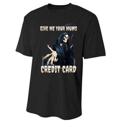 Give Me Your Mums Credit Card Performance Sprint T-Shirt