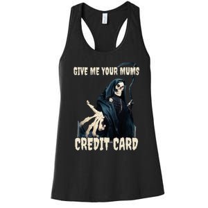 Give Me Your Mums Credit Card Women's Racerback Tank