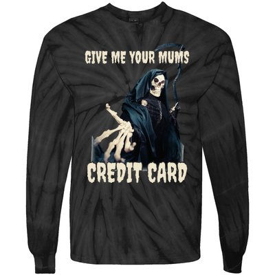 Give Me Your Mums Credit Card Tie-Dye Long Sleeve Shirt