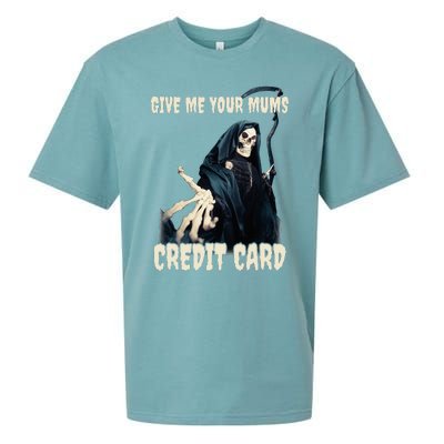 Give Me Your Mums Credit Card Sueded Cloud Jersey T-Shirt