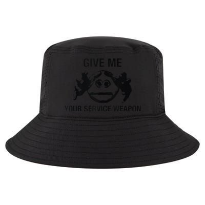 Give Me Your Service Weapon Cool Comfort Performance Bucket Hat