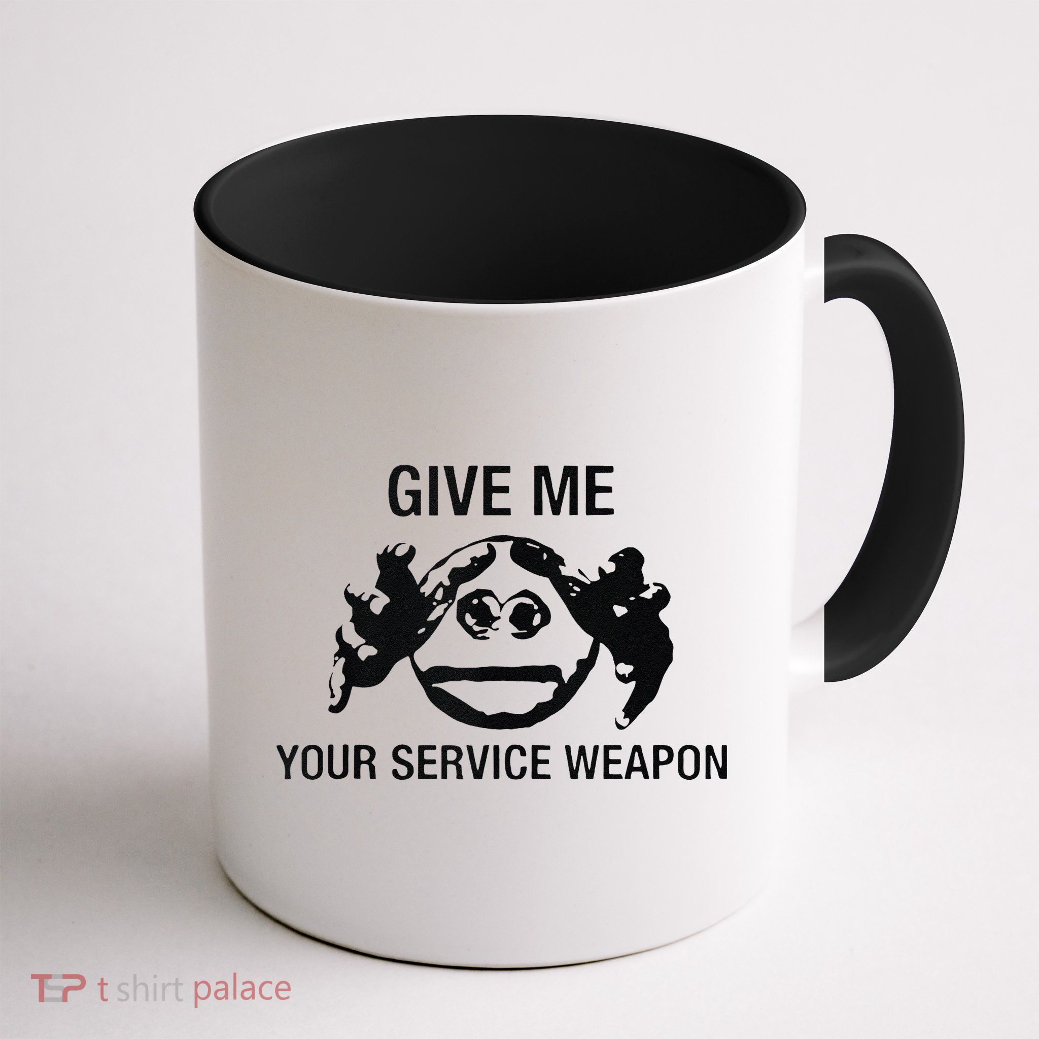 Give Me Your Service Weapon Mug