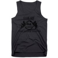 Give Me Your Service Weapon Tank Top