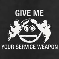 Give Me Your Service Weapon Golf Towel