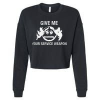 Give Me Your Service Weapon Cropped Pullover Crew