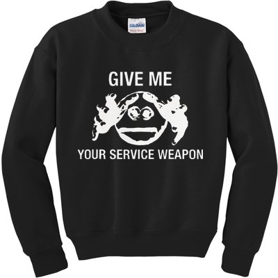 Give Me Your Service Weapon Kids Sweatshirt