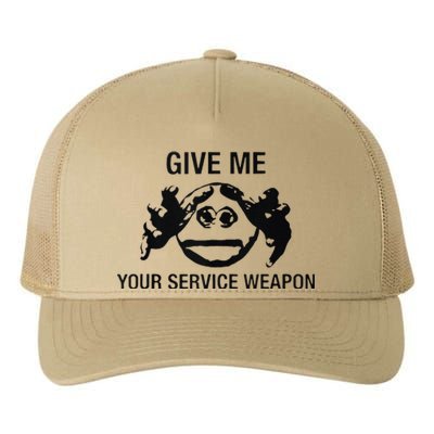 Give Me Your Service Weapon Yupoong Adult 5-Panel Trucker Hat