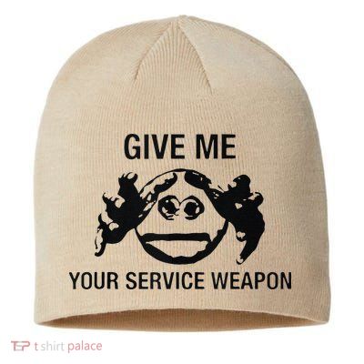 Give Me Your Service Weapon Sustainable Beanie