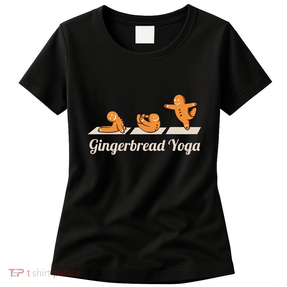 Gingerbread Man Yoga Funny Cute Fitness Christmas Womens T-Shirt