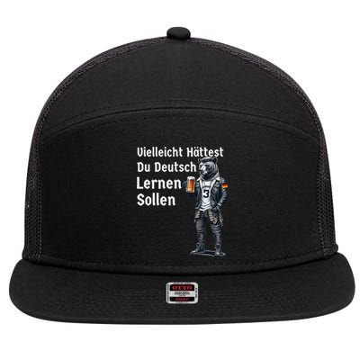 German Maybe You Should Have Learned German 7 Panel Mesh Trucker Snapback Hat