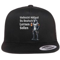 German Maybe You Should Have Learned German Flat Bill Trucker Hat