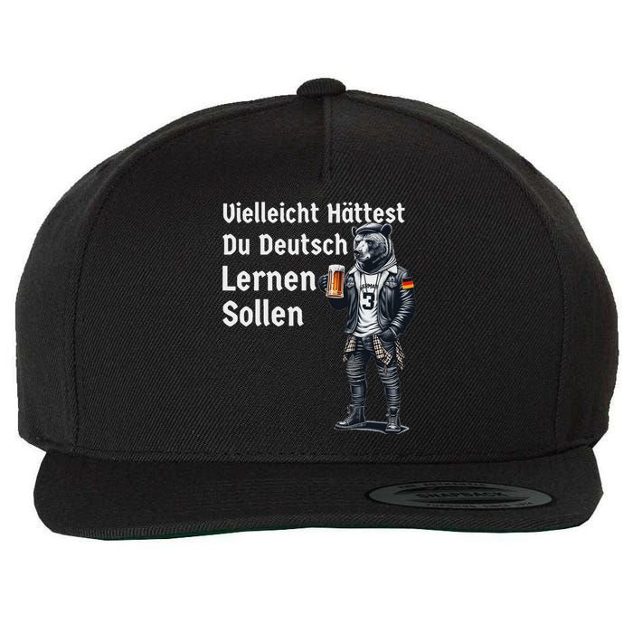 German Maybe You Should Have Learned German Wool Snapback Cap