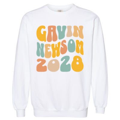 Gavin Newsom 2028 For President Resist Wavy Groovy Election Garment-Dyed Sweatshirt