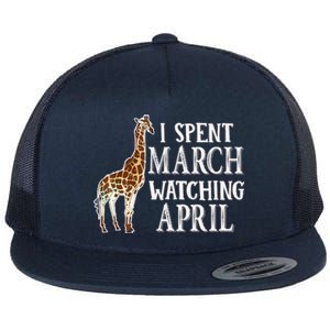 Giraffe Named April I Spent March Watching April Flat Bill Trucker Hat