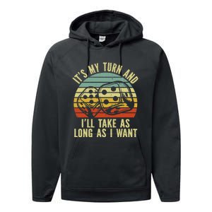 Game Night Adult Board Games ItS My Turn Long As I Want Performance Fleece Hoodie