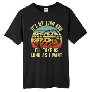 Game Night Adult Board Games ItS My Turn Long As I Want Tall Fusion ChromaSoft Performance T-Shirt