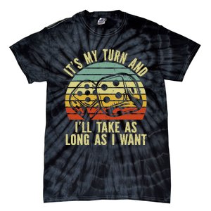 Game Night Adult Board Games ItS My Turn Long As I Want Tie-Dye T-Shirt