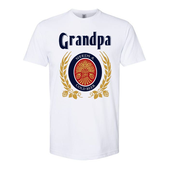 Grandpa Needs A Cold Beer Happy Fathers Day Softstyle CVC T-Shirt