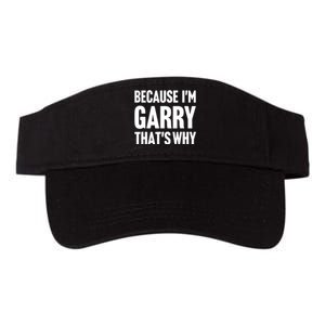 Garry Name Because IM Garry ThatS Why Valucap Bio-Washed Visor