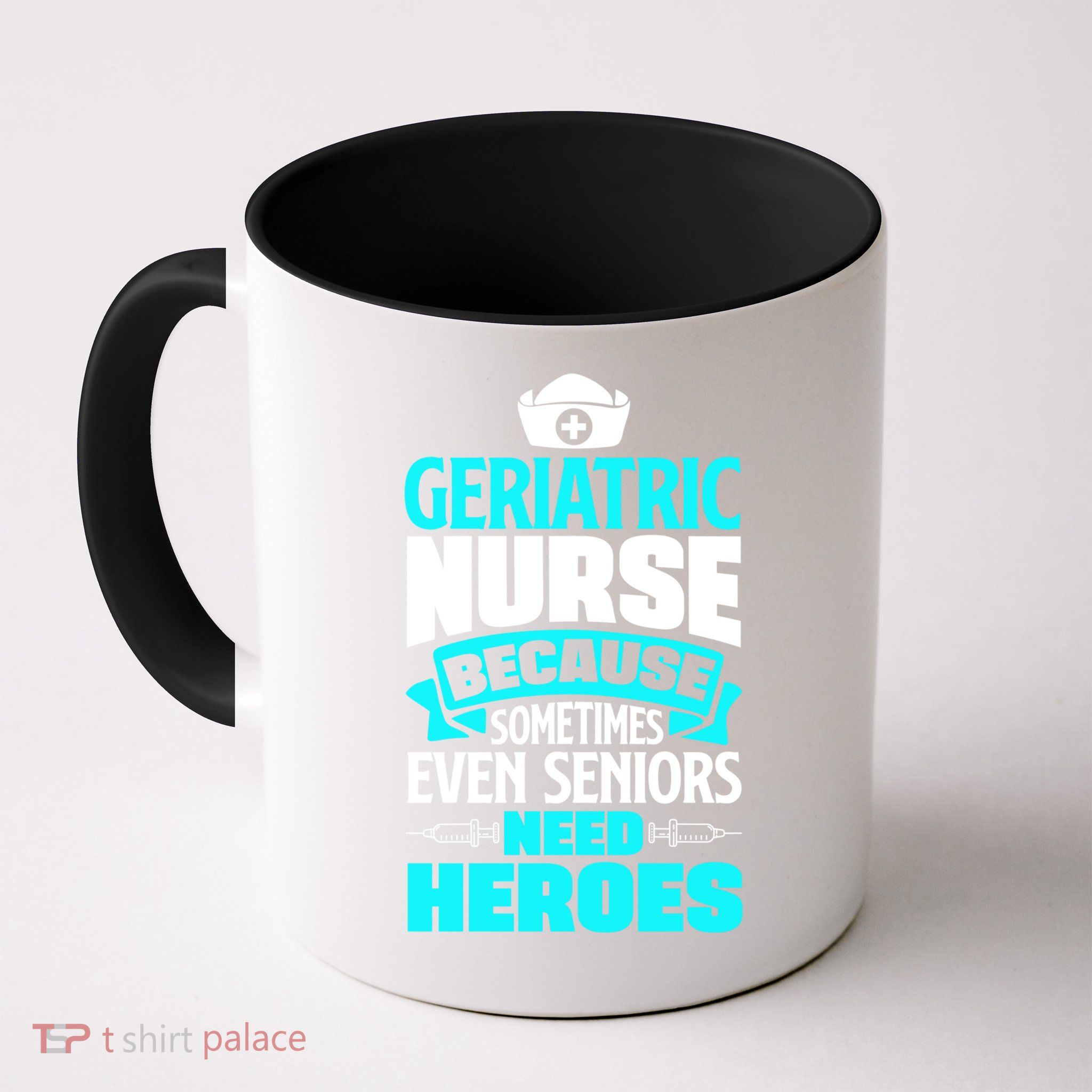 Geriatric Nurse Caregiver Even Seniors Need Heroes Funny Funny Gift Mug