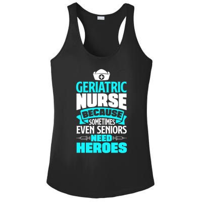 Geriatric Nurse Caregiver Even Seniors Need Heroes Funny Funny Gift Ladies PosiCharge Competitor Racerback Tank