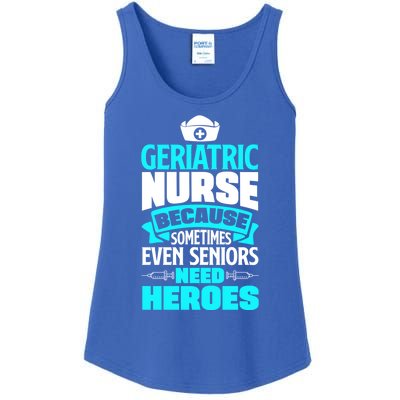 Geriatric Nurse Caregiver Even Seniors Need Heroes Funny Funny Gift Ladies Essential Tank